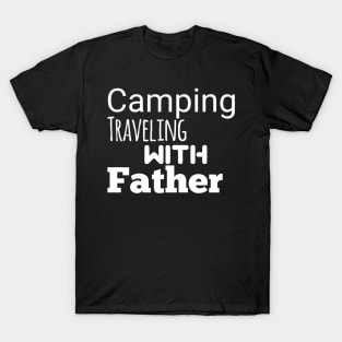 Camping traveling with father T-Shirt